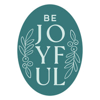 
              Be Joyful
            