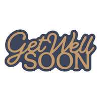 Layered Get Well Soon Etched Dies