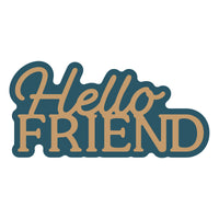 Layered Hello Friend Etched Dies